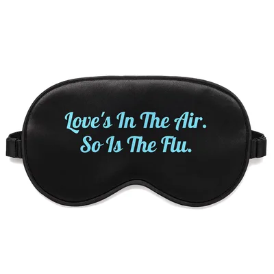 Valentine Flu Sleep Mask: Love's In The Air So Is The Flu