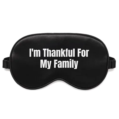 Thankful for Family Sleep Mask: Bold Thanksgiving Typography Design