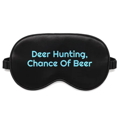 Deer Hunter Sleep Mask: Deer Hunting, Chance Of Beer Design