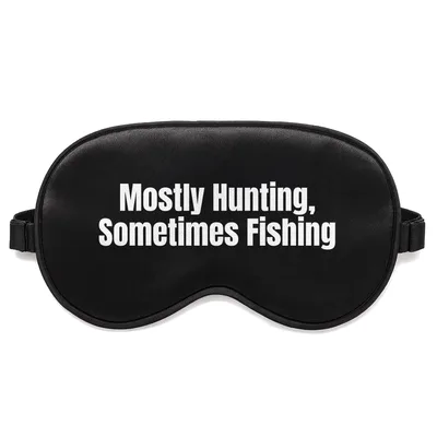 Mostly Hunting Sleep Mask for Outdoor Enthusiasts