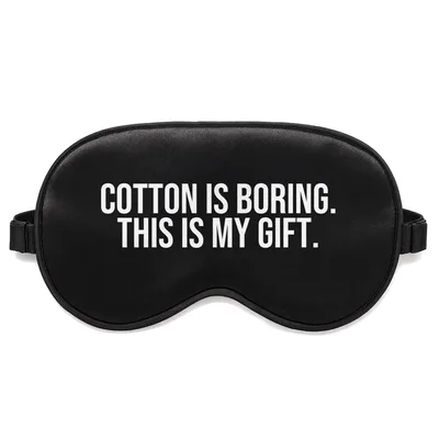 Cotton Is Boring Sleep Mask: A Second Anniversary Gift for Him