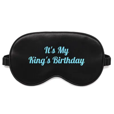 Birthday King Sleep Mask - It's My King's Birthday Design