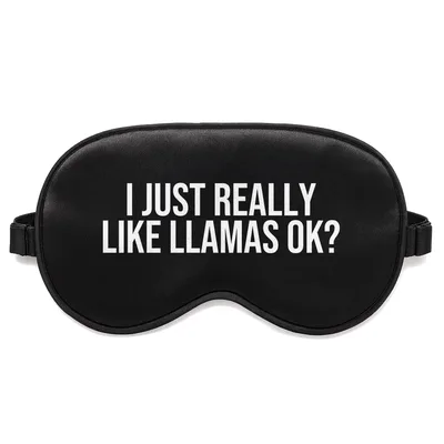 Really Like Llamas Sleep Mask: Bold Text Design for Enthusiasts