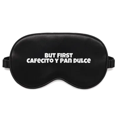 Coffee and Pan Dulce Sleep Mask: But First Cafecito y Pan Dulce Design