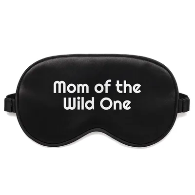 Mom Of The Wild One Sleep Mask for Fun Rest