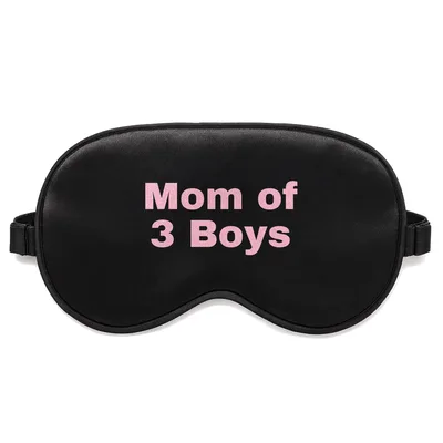 Mom of 3 Boys Sleep Mask for the Tired Mother