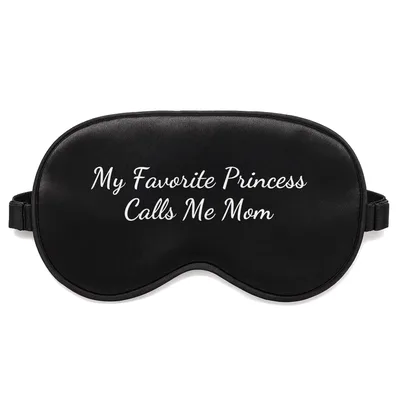 Daughter Calls Me Mom Sleep Mask: My Favorite Princess Design