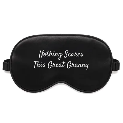 Great Granny Sleep Mask: Nothing Scares This Great Granny Design