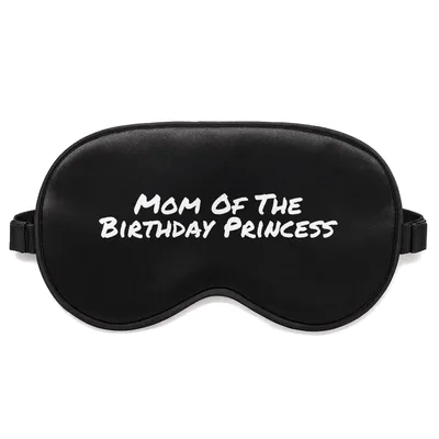 Mom of Birthday Princess Sleep Mask for Celebrating Moms