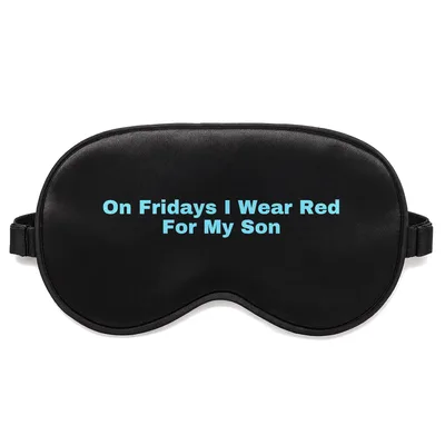 Red Friday Mom Sleep Mask - On Fridays I Wear Red For My Son Design