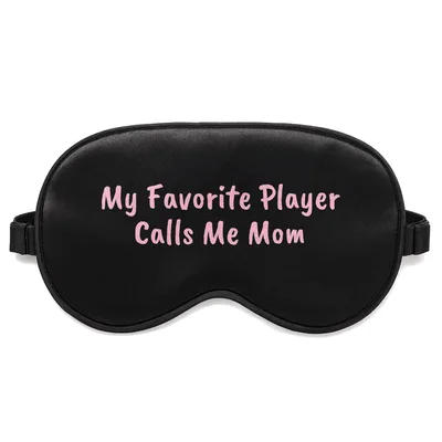 Sports Mom Sleep Mask: My Favorite Player Calls Me Mom Design