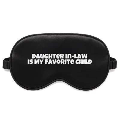 Daughter in Law Favorite Child Sleep Mask - Bold Statement Design