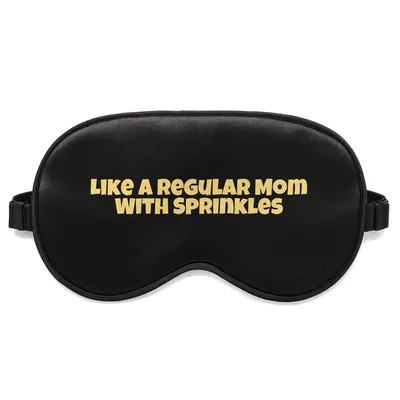 Sprinkles Mom Sleep Mask: Like a Regular Mom With Sprinkles Design