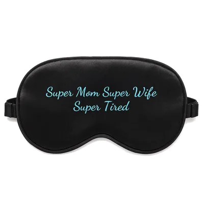 Tired Mom Sleep Mask: Super Mom Super Wife Super Tired Design