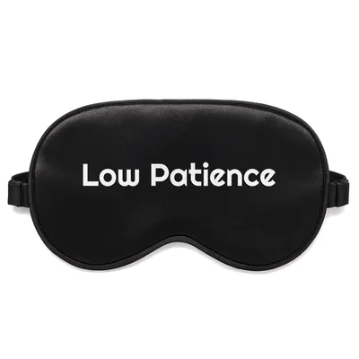 Low Patience Sleep Mask for Tired Parents and Caregivers