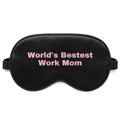 Work Mom Sleep Mask: World's Bestest Work Mom Design