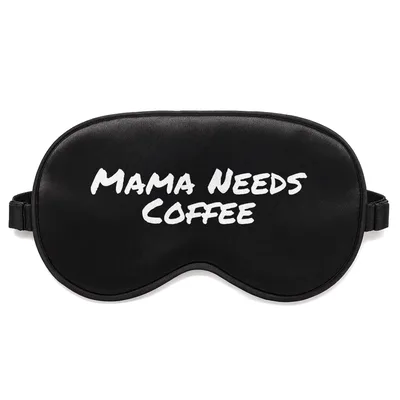 Coffee Mom Sleep Mask: Mama Needs Coffee Design
