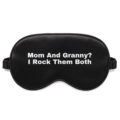 Mom and Granny Sleep Mask: I Rock Them Both Design