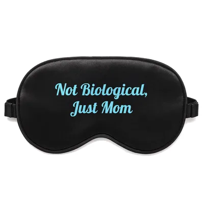 Adoptive Mom Sleep Mask: Not Biological, Just Mom Design