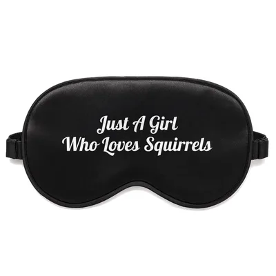 Squirrel Fan Sleep Mask: Just A Girl Who Loves Squirrels Design
