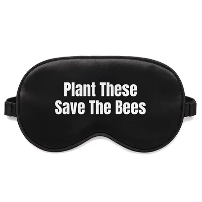 Bee Lover Gardener Sleep Mask Plant These Save The Bees Design