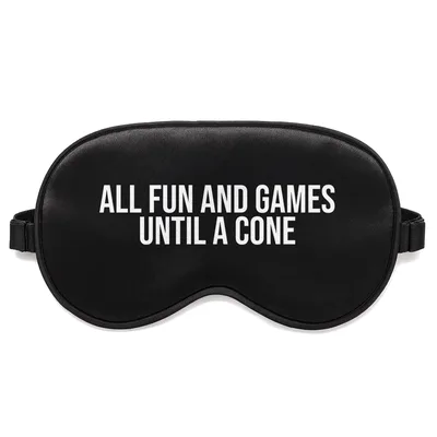 Vet Tech Life Sleep Mask: All Fun and Games Until a Cone Design