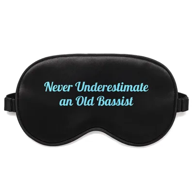 Old Bassist Sleep Mask: Never Underestimate an Old Bassist Design