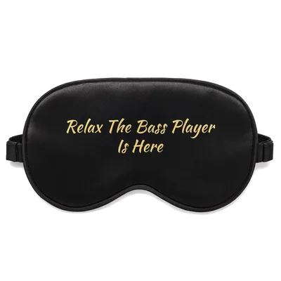 Bass Player Sleep Mask: Relax The Bass Player Is Here Design