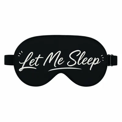 Nap Lover Sleep Mask: Let Me Sleep Black Design