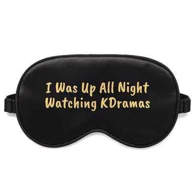KDrama Lover Sleep Mask: I Was Up All Night Watching KDramas Design
