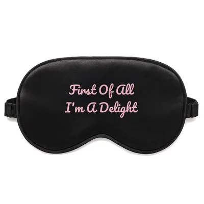Sarcastic Opossum Humor Sleep Mask: First Of All I'm A Delight