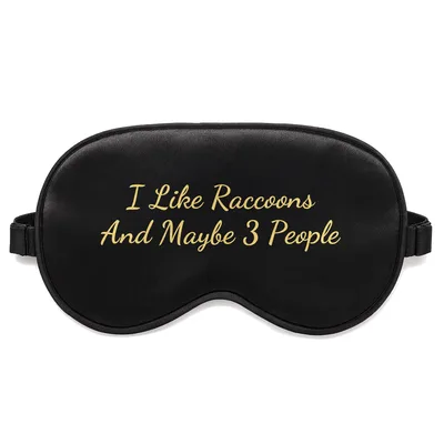 Raccoon Lover Introvert Sleep Mask: I Like Raccoons And Maybe 3 People