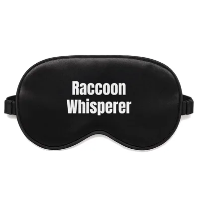 Raccoon Whisperer Sleep Mask for Raccoon Lovers