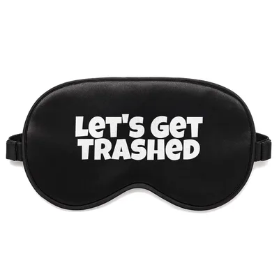 Let's Get Trashed Sleep Mask: Bold Raccoon Humor for Night Owls