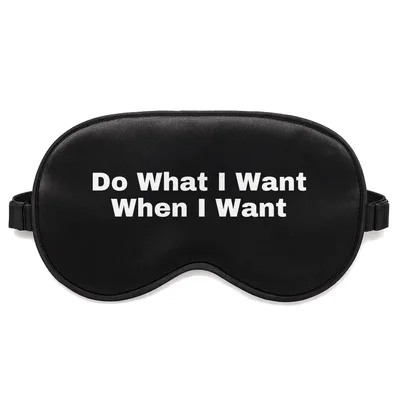 Retirement Freedom Sleep Mask: Do What I Want When I Want Design