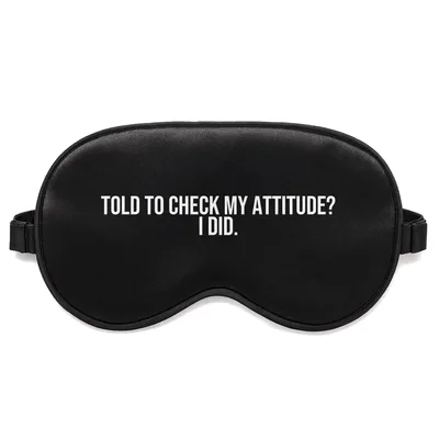 Check My Attitude Sleep Mask: Sarcastic Text Design