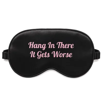 Hang in There Sleep Mask: Sarcastic Pink Script Design