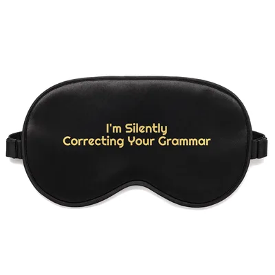 I'm Silently Correcting Sleep Mask for Grammar Enthusiasts