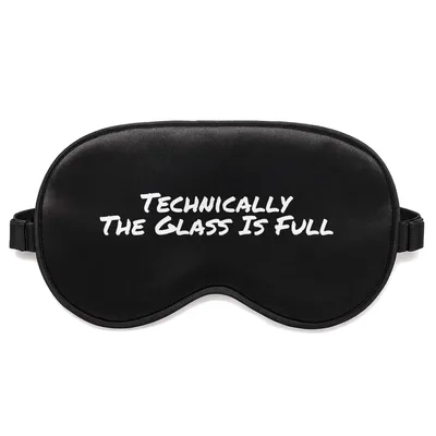 Optimist Humor Sleep Mask: Technically The Glass Is Full Science Joke