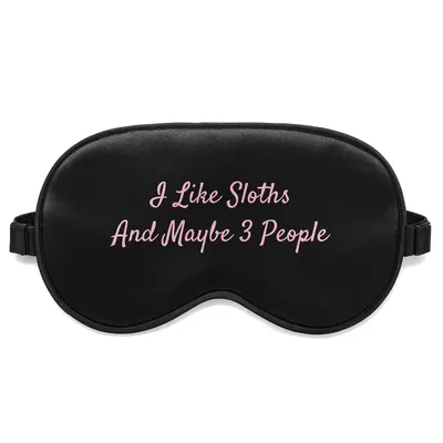 Introvert Sloth Sleep Mask: I Like Sloths And Maybe 3 People Design