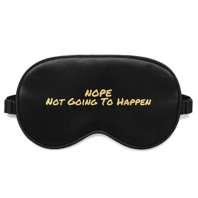 Nope Not Going to Happen Sleep Mask for Relaxed Sloth Lovers