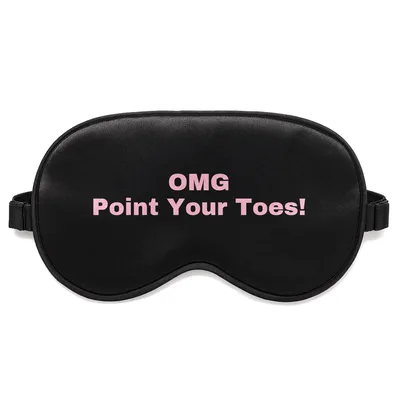 Ballet Teacher Sleep Mask: OMG Point Your Toes Design
