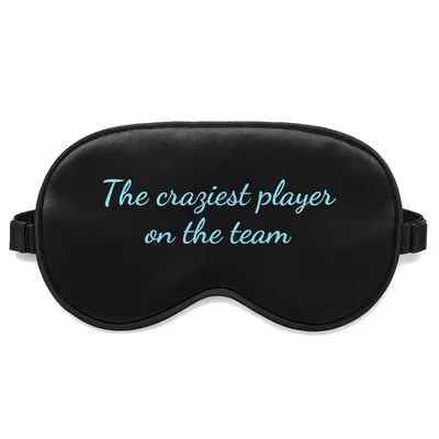 Crazy Player Sleep Mask: The Craziest Player on the Team Design