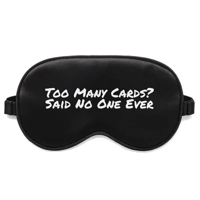 Baseball Card Collector Sleep Mask: Too Many Cards Said No One Ever