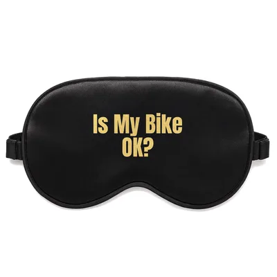 Bike Lover Sleep Mask: Is My Bike OK? Design