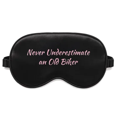 Old Biker Sleep Mask: Never Underestimate an Old Biker Design
