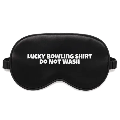 Bowling Lover Sleep Mask: Lucky Bowling Shirt Do Not Wash Design