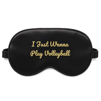 Just Wanna Play Volleyball Sleep Mask for Court Lovers