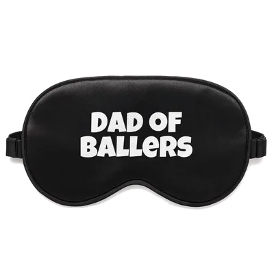 Dad of Ballers Sleep Mask for Baseball and Softball Fans