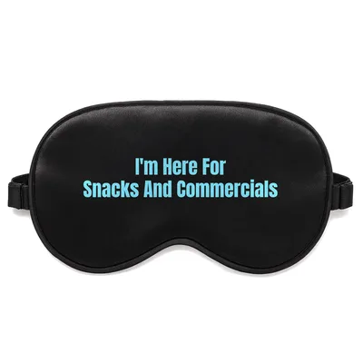 Snacks Fan Sleep Mask: I'm Here For Snacks And Commercials Design
